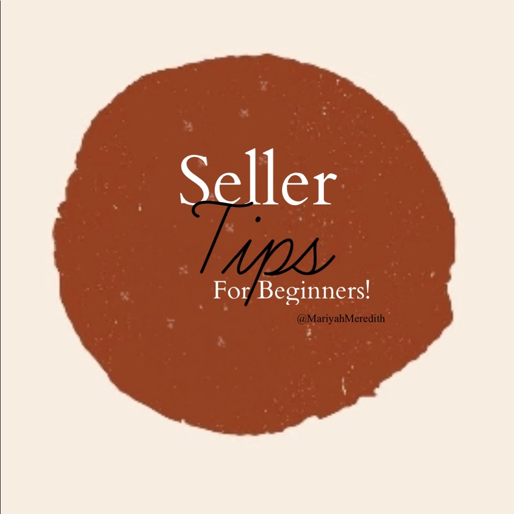 SELLER TIPS FOR BEGINNERS